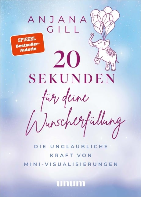 20 Sekunden für deine Wunscherfüllung - Anjana Gill