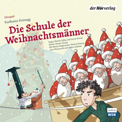 Die Schule der Weihnachtsmänner - Karlheinz Koinegg, Rainer Quade