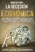 Sobreviviendo la Recesión Económica - Floyd Austin, Carl Frederick