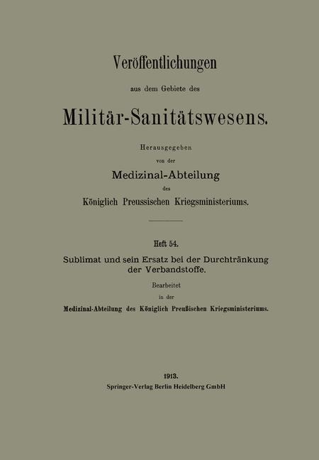 Sublimat und sein Ersatz bei der Durchtränkung der Verbandstoffe - Medizinal-Abteilung Des Königlich Preussischen Kri