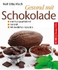 Cover-Bild zum Titel 'Gesund mit Schokolade' von 'Rolf Otto Flach'
