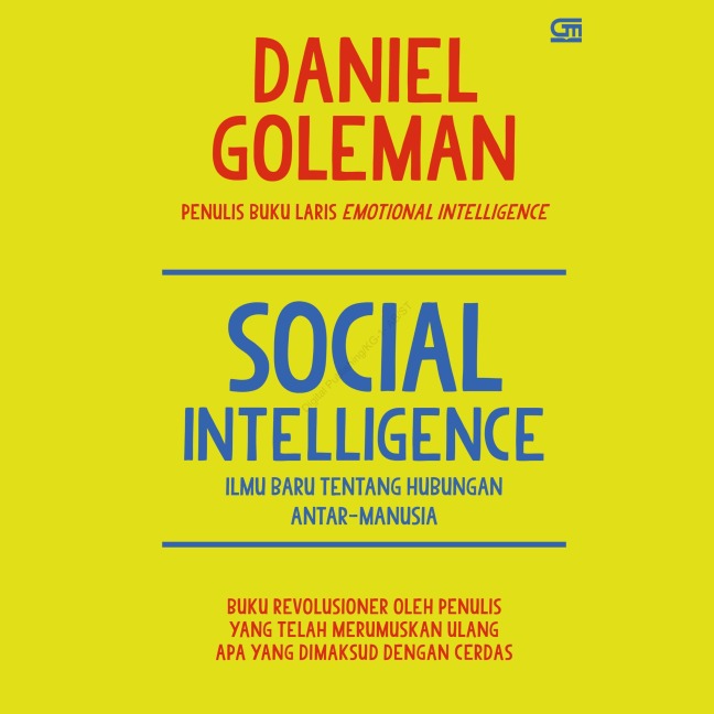 Social Intelligence: Ilmu Baru Tentang Hubungan Antar-Manusia - Daniel Goleman