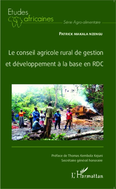 Le conseil agricole rural de gestion et développement à la base en RDC - Patrick Makala Nzengu
