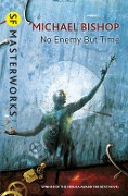 Cover-Bild zum Titel 'No Enemy But Time' von 'Michael Bishop'