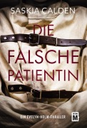 Cover-Bild zum Titel 'Die falsche Patientin' von 'Saskia Calden'