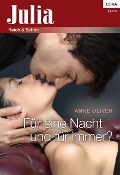 Für eine Nacht und für immer? - Anne Oliver