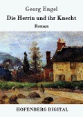 Cover-Bild zum Titel 'Die Herrin und ihr Knecht' von 'Georg Engel'