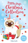 Cover-Bild zum Titel 'Peggy the Pug's Christmas Collection' von 'Bella Swift'