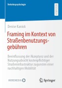 Cover-Bild zum Titel 'Framing im Kontext von Straßenbenutzungsgebühren' von 'Denise Kaniok'