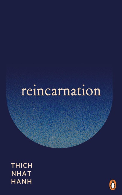 Reincarnation - Thich Nhat Hanh