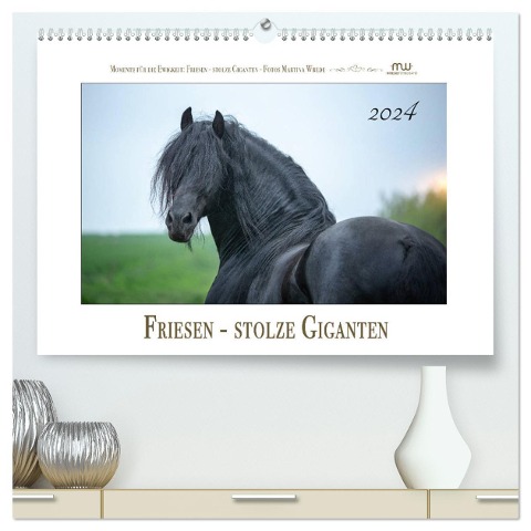 Friesen - stolze Giganten (hochwertiger Premium Wandkalender 2024 DIN A2 quer), Kunstdruck in Hochglanz - Martina Wrede