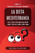 La Dieta Mediterranea - Curiosità in Domande e Risposte - Serie N.3 - Mariapia Di Gennaro