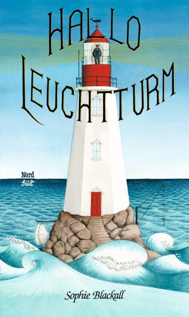 Hallo, Leuchtturm! - Sophie Blackall