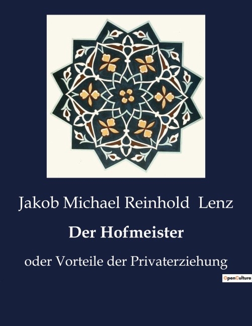Der Hofmeister - Jakob Michael Reinhold Lenz