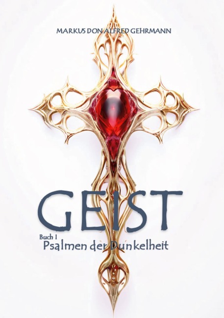 Geist - Markus Don Alfred Gehrmann