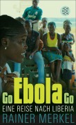 Cover-Bild zum Titel 'Go Ebola Go' von 'Rainer Merkel'