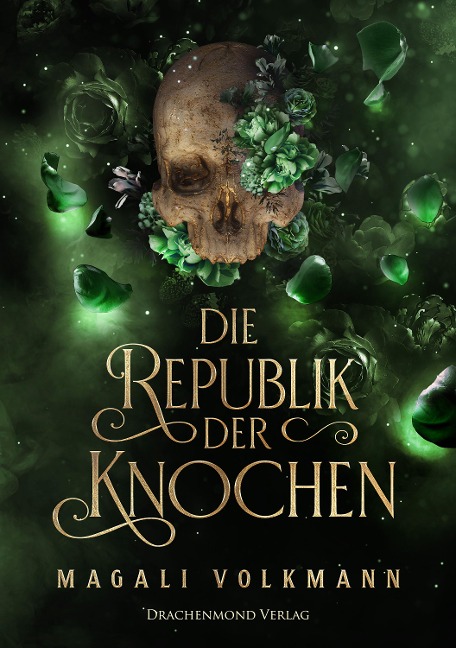 Die Republik der Knochen - Magali Volkmann