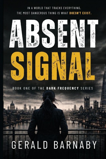 ABSENT SIGNAL - Gerald Barnaby