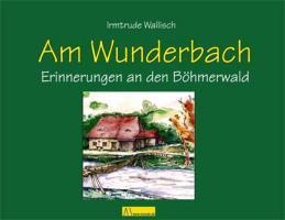 Am Wunderbach - Irmtrude Wallisch