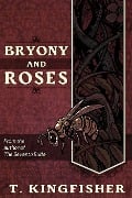 Cover-Bild zum Titel 'Bryony And Roses' von 'T. Kingfisher'