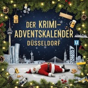 Cover-Bild zum Titel 'Der Krimi-Adventskalender Düsseldorf' von 'Anton Günther'