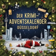 Cover-Bild zum Titel 'Der Krimi-Adventskalender Düsseldorf' von 'Anton Günther'