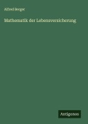 Cover-Bild zum Titel 'Mathematik der Lebensversicherung' von 'Alfred Berger'