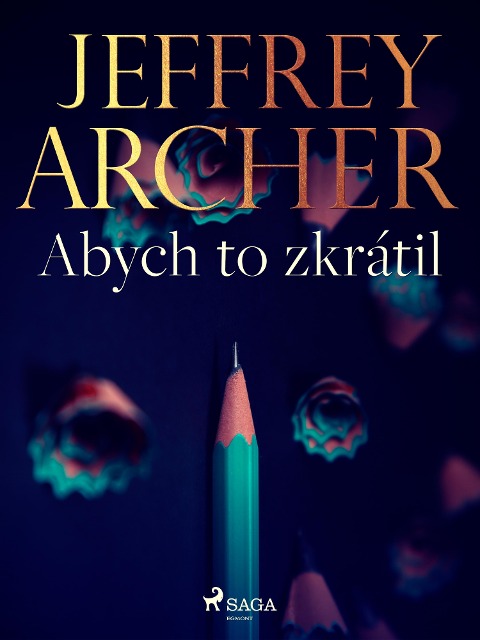 Abych to zkrátil - Jeffrey Archer