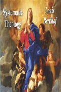 Cover-Bild zum Titel 'Systematic Theology' von 'Berkhof Louis Berkhof'