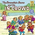 Cover-Bild zum Titel 'The Berenstain Bears and the In-Crowd' von 'Stan Berenstain, Jan Berenstain'