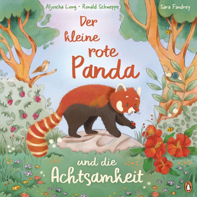 Der kleine rote Panda und die Achtsamkeit - Aljoscha Long, Ronald Schweppe