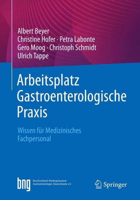 Arbeitsplatz Gastroenterologische Praxis - Albert Beyer, Christine Hofer, Ulrich Tappe, Gero Moog, Christoph Schmidt