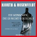 Cover-Bild zum Titel 'Die Menschen, die es nicht verdienen' von 'Michael Hjorth, Hans Rosenfeldt'