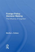 Cover-Bild zum Titel 'Foreign Policy Decision Making' von 'Martha Cottam'