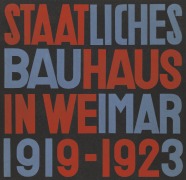 Cover-Bild zum Titel 'Staatliches Bauhaus in Weimar 1919 - 1923' von ''