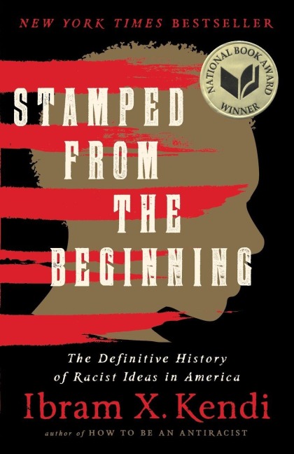 Stamped from the Beginning - Ibram X Kendi