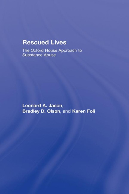 Rescued Lives - Leonard A. Jason, Bradley D. Olson, Karen J. Foli