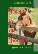Cover-Bild zum Titel 'Flucht in die Tierolei' von 'Wolfgang Berg'