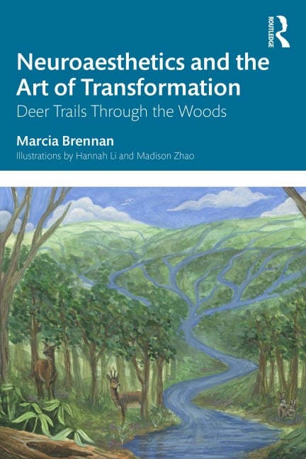 Neuroaesthetics and the Art of Transformation - Marcia Brennan