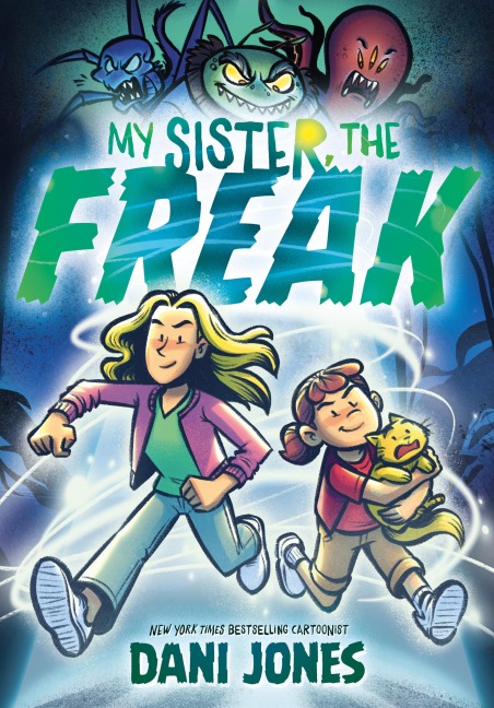 My Sister, the Freak - Dani Jones