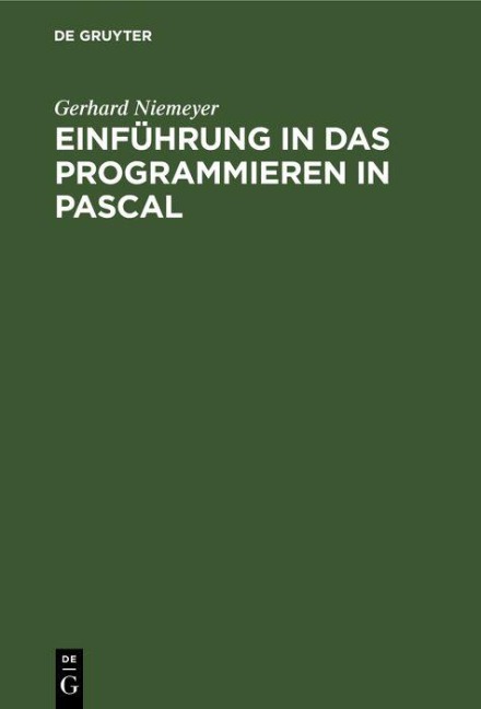 Einführung in das Programmieren in PASCAL - Gerhard Niemeyer