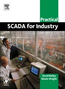 Cover-Bild zum Titel 'Practical SCADA for Industry' von 'David Bailey BEng, BSc (Hons) Wright MIPENZ'