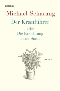 Cover-Bild zum Titel 'Der Kranführer oder Die Errichtung einer Stadt' von 'Michael Scharang'