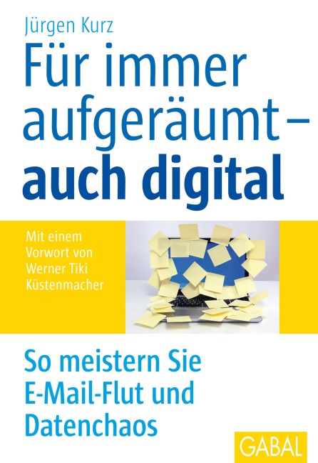 Für immer aufgeräumt- auch digital - Jürgen Kurz