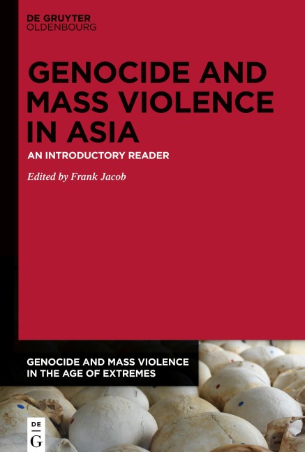 Genocide and Mass Violence in Asia - 