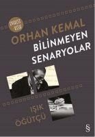 Bilinmeyen Senaryolar - Orhan Kemal, Isik Ögütcü