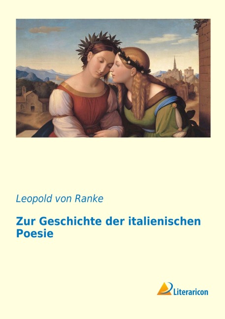 Zur Geschichte der italienischen Poesie - Leopold von Ranke