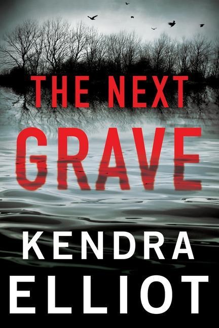 The Next Grave - Kendra Elliot