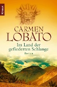 Im Land der gefiederten Schlange - Carmen Lobato