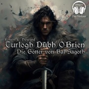 Cover-Bild zum Titel 'Turlogh Dubh O'Brien - Die Götter von Bal-Sagoth' von 'Robert E. Howard'